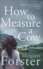 How to Measure a Cow by Margaret Forster